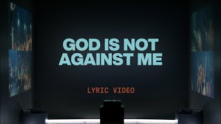 God Is Not Against Me (Jonsal Barrientes & Tiffany Hudson) | Lyric Video | Elevation Worship