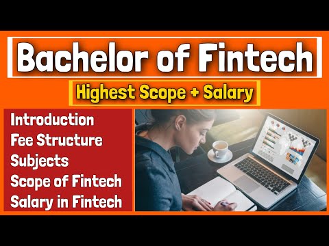 Bachelor of Fintech | Salary, Scope, Fees and Admission Criteria of Financial Technology (Fintech)