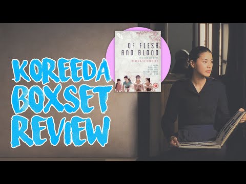 Kore-eda Box Set Review - Of Flesh & Blood