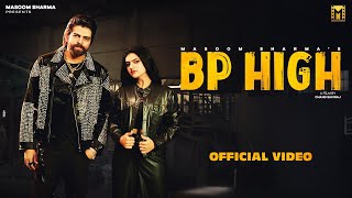 Bp High : MASOOM SHARMA | Upasna Gehlot | New Haryanvi Song 2024 | Haryanvi Songs