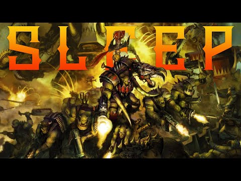 Lore To Sleep To ▶ Warhammer 40k: Orks