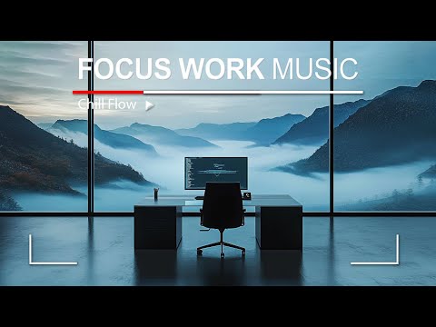 Music for Work — Maximum Efficiency and Productivity