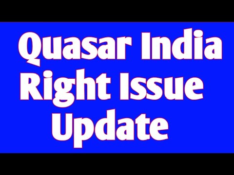 Right Issue Is New Way To Generate Wealth?  QuasarIndia Right Issue Explained