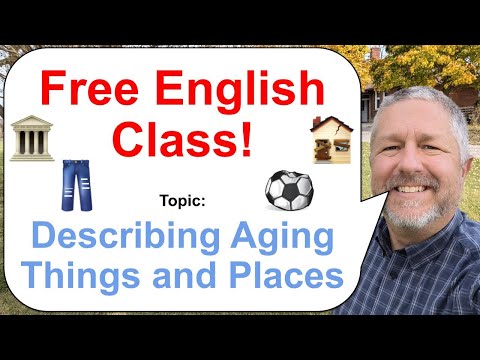 Let's Learn English! Topic: Describing Aging Things and Places! 👖🏛️🏚️