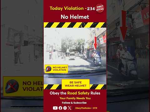 TODAY VIOLATION -234 Kindly Wear Helmet for your Safety #chennaitrafficpolice #otr #obeytherules