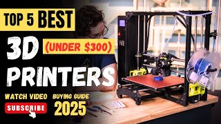 Top 5 BEST 3D Printers of 2025 - 3D Printers Under $300 (Review)