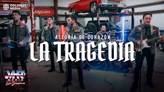 Alegria De Corazón - La Tragedia (En Vivo)