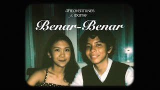 TheOvertunes & Idgitaf - Benar-Benar (Official Music Video)