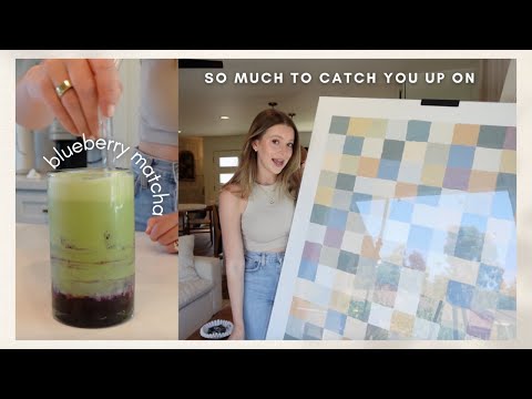 VLOG: so much to catch you up on! feeling inspired, blueberry matcha + diy art