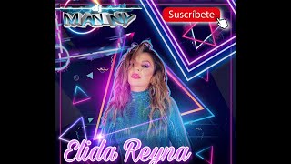 ELIDA REYNA Y AVANTE - LA HUELLA MIA -  DJ MANNY TAMPA 2013