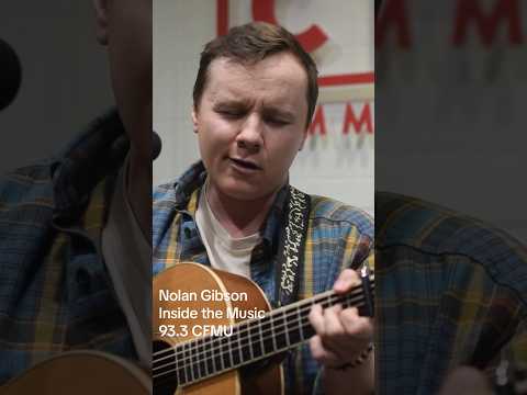 Nolan Gibson | Inside the Music | 93.3 CFMU #studiosession #livemusic #radiopodcast