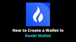 What is Huobi Wallet? How to Import Trust Wallet to Huobi Wallet