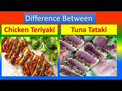 Difference Between Chicken Teriyaki and Tuna Tataki