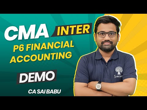 P6 Financial Accounting | DEC 2024 | June 2025 | DEMO VIDEO | CMA INTER