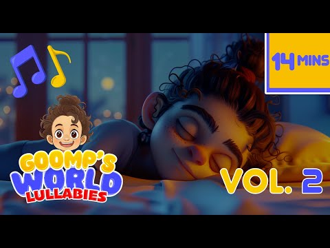 Goomp's World Lullabies - Vol 2 #lullabies #calming #soothing