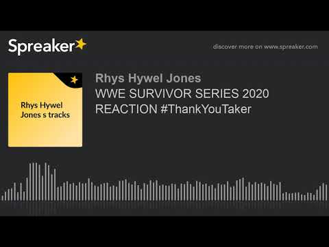 WWE SURVIVOR SERIES 2020 REACTION #ThankYouTaker