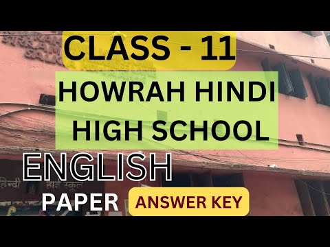 CLASS-11 II ENGLISH ANSWER KEY II HOWRAH HINDI HIGH SCHOOL II #westbengalboard #wbboard #wbchse