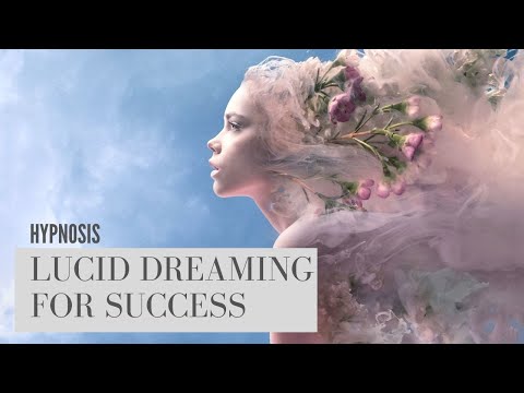 LUCID DREAMING FOR SUCCESS - HYPNOSIS