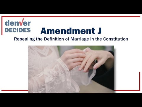 Amendment J - Repealing the Definition of Marriage in the Constitution