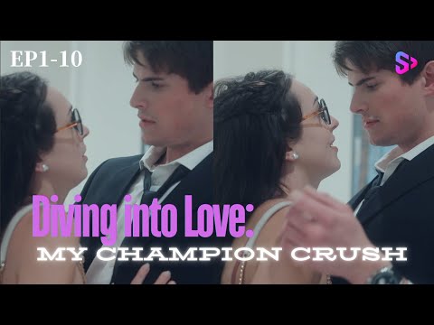 EP1-10 My champion is my best lover【Diving into Love: My Champion Crush】