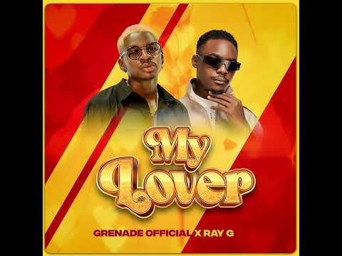 My Lover - Grenade Official & Ray G AUDIO)