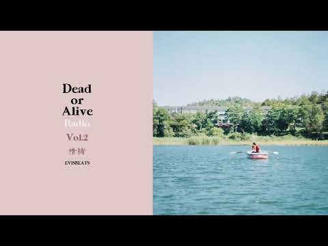 Dead or Alive Radio : EVISBEATS Vol.2 情緒