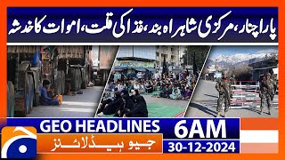 Parachinar, main highway blocked, food shortage,  | Geo News 6 AM Headlines (30th Dec 2024)