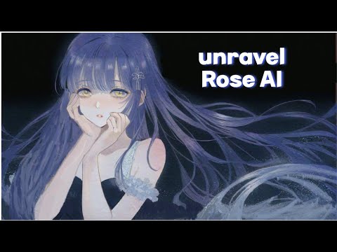 【Rose AI】 unravel \ 歌いました 【Synthesizer V Cover】dj-Jo Remix