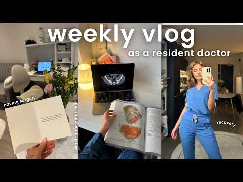 Week In My Life As A Doctor | Getting Surgery, Working Nights + A Life Saving Reminder