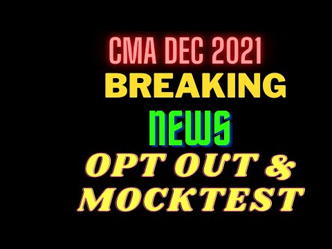 CMA DEC 2021 I IMPORTANT UPDATES I MOCK TEST I EXAM PATTERN I OPT OUT