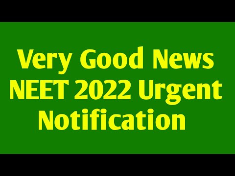 VERY GOOD NEWS NEET 2022 URGENT NOTIFICATION | NEET 2022 LATEST NEWS TODAY