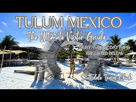 Tulum: Your Ultimate Guide To Everything You Need To Know!