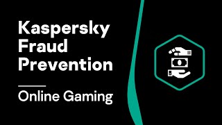 Kaspersky Fraud Prevention for Online Gaming