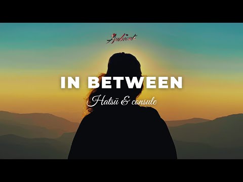 Hatsü & consule - in between [ambient relaxing guitar]