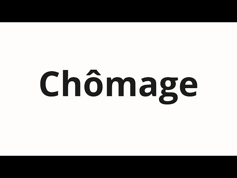 How to pronounce Chômage