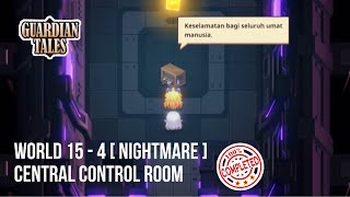 CENTRAL CONTROL ROOM | Guardian tales nightmare world (15-4)