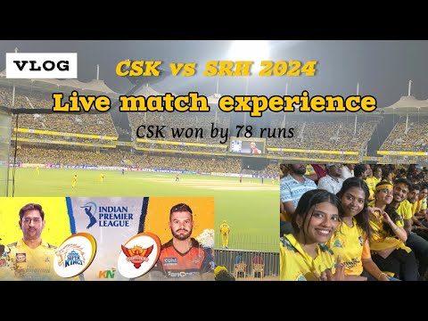 VLOG | Csk vs SRH 2024 Stadium experience | Powerback innings from Gaikwad