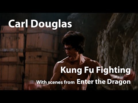 Carl Douglas - Kung Fu fighting / Enter the Dragon - Bruce Lee / Robert Clouse