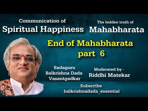 End of Mahabharata Part 6 : Balkrishna Dada Vasantgadkar