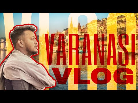 VARANASI VLOG 2024 HAR HAR MAHADEV