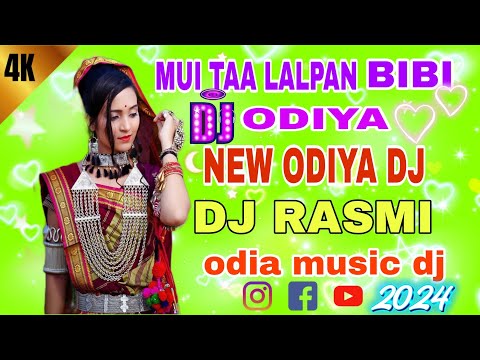 MUI TAA LALPAN BIBI _ODIA Dj SONG (EDM TAPORI MIX) Dj RASMI X Dj RAJU X Dj REMIX