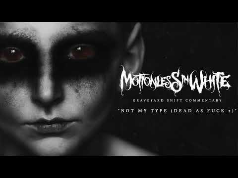 Motionless In White - Not My Type: Dead As Fuck 2 (Commentary)