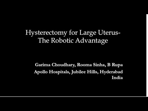 Robotic Hysterectomy for LARGE FIBROID UTERUS Dr Rooma Sinha Apollo Hyderabad India