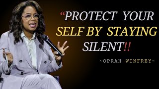 OPRAH WINFREY|"PROTECT YOURSELF BY STAYING SILENCE"| MOTIVATIONAL SPEECH