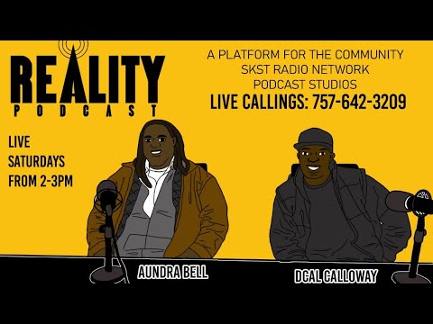 SKST Radio Network-Reality Podcast with Aundra Bell and Dcal Calloway