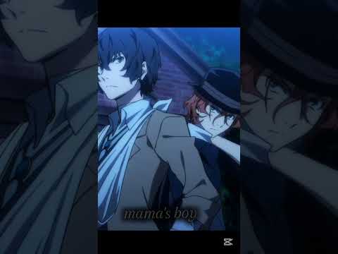 Chuuya and dazai #edit#anime#song#mamasboy#dazai#chuuya#shorts