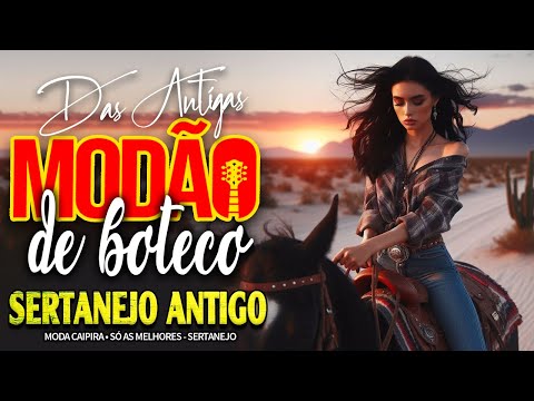 MODÃO DAS ANTIGAS RAIZ SERTANEJO ANTIGO 🔊 MODÃO DE BUTECO RECORDAÇÕES ROMÂNTICAS AS MELHORES