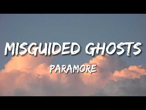 Paramore - Misguided Ghosts (Lyrics)