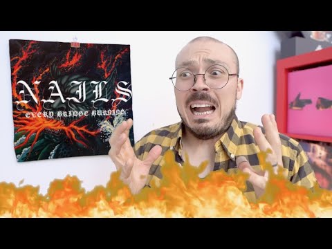 Nails - Every Bridge Burning ALBUM REVIEW