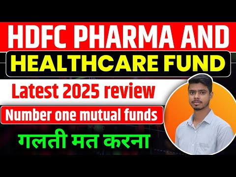 hdfc Pharma and healthcare fund review!! Pharma and healthcare mutual fund!!